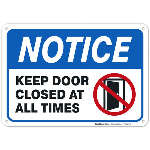 Sigo Signs, Keep Door Closed Sign, 10x7 Inches, Rust Free .040 Aluminum, Fade Resistant, Made in USA