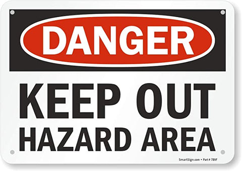 SmartSign - Danger - Keep Out, Hazard Area Sign