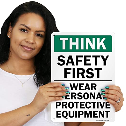 SmartSign "Think Safety First Wear Personal Protective Equipment